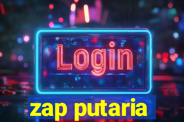 zap putaria